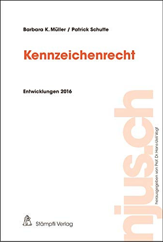 Kennzeichenrecht: Entwicklungen 2016 (njus.ch)