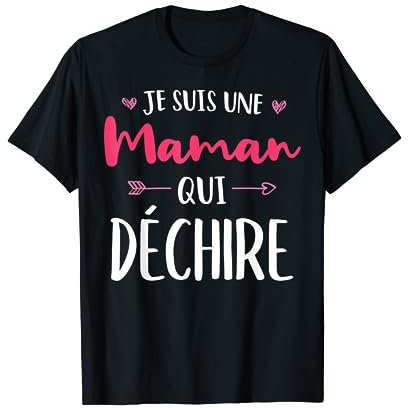 Je Suis Une Maman Qui Déchire Cadeau Drôle Pour Future Mère T-Shirt