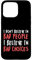 Hülle für iPhone 15 Pro Max I Don't Believe In Bad People Believe In Bad Choices AA NA