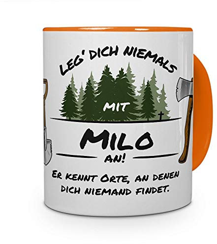 printplanet Tasse - Leg Dich Nicht mit Milo an - Namenstasse, Kaffeebecher, Mug, Becher, Kaffeetasse - Farbe Orange
