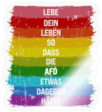 Spreadshirt Lebe So Dass Die AFD Was Dagegen Hätte Regenbogen Statement Sticker, max. 10x10 cm, 10 x 10 cm, Transparent glänzend