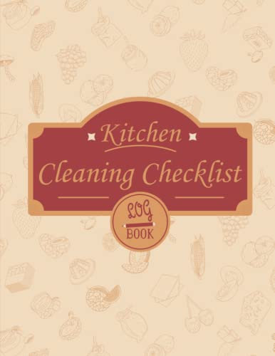 Kitchen Cleaning Checklist Log Book: checklist & Food Waste Log For Commercial Kitchen And Food Businesses Temperature Log Book With Inventory Management & Kitchen Cleaning