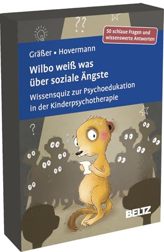 Wilbo weiß was über soziale Ängste: Wissensquiz zur Psychoedukation in der Kinderpsychotherapie. 50 schlaue Fragen und wissenswerte Antworten. Mit ... 9,8 x 14,3 cm (Beltz Therapiekarten)