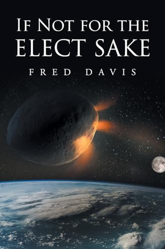 If Not For the Elect Sake