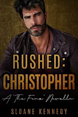 Rushed: Christopher: A The Four Novella (English Edition)