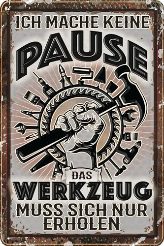 LUCKYLINDE Blechschild für WERKSTATT und GARAGE – lustiger Spruch, Werkstattregeln, Handwerker und Schrauber Deko Schild, 20x30cm (Ich mache keine Pause)