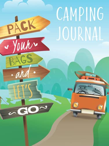 Camping Journal: Family RV Travel Logbook / Memory Book For Adventure Notes / Campground Notebook / Caravan Road Trip Diary / Summer Campsites Log Book / Camp Planner Gift Idea for Camper