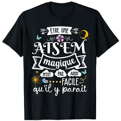 ATSEM Magique Idée Drole Original Rigolo Maternelle Femme T-Shirt