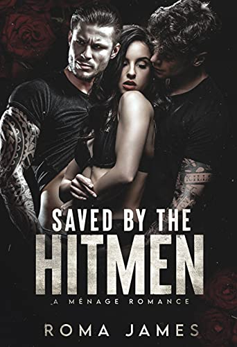 Saved by the Hitmen - A Menage Romance (English Edition)