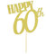 Oblique Unique® Torten Kuchen Topper Aufsatz Happy 60th 60 Geburtstag Jubiläum Deko - Gold mit Glitzereffekt Muffin Cupcake Dekoration