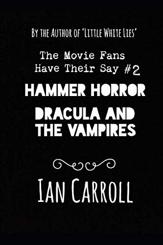 Hammer Horror: The Movie Fans Have Their Say #2: Dracula and the Vampires