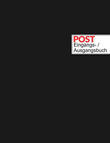 POST EINGANGS-/AUSGANGSBUCH: Posteingangsbuch, Postausgangsbuch,Geschäftsbuch(A4, 100 Seiten), Klebebindung, Softcover