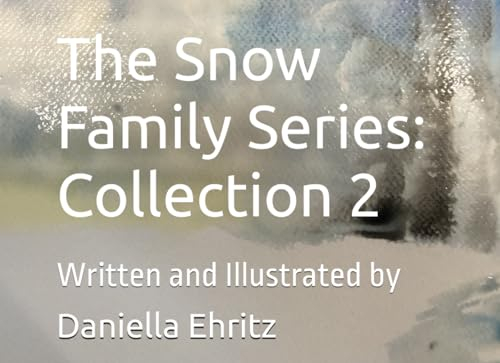 The Snow Family: Collection 2 (The Snow Family Series)