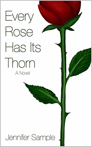 Every Rose Has Its Thorn: A Novel (English Edition)