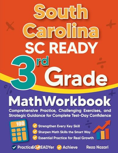 South Carolina SC READY 3rd Grade Math Workbook: Comprehensive Practice, Challenging Exercises, and Strategic Guidance for Complete Test-Day Confidence