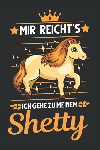 Shetland-Pony Tagesplaner: Mir reicht's Ich gehe zu meinem Shetty / Kalender 2022 / Wochenplaner Tagesplaner Planer / Planungsbuch To-Do-Liste / 6x9 Zoll / 100 ausfüllbare Seiten