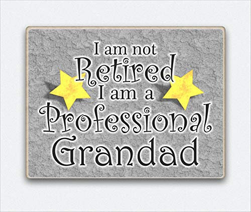 Grandad Dad Gift Fridge Magnet Wooden I'm not retired I am a professional grandad