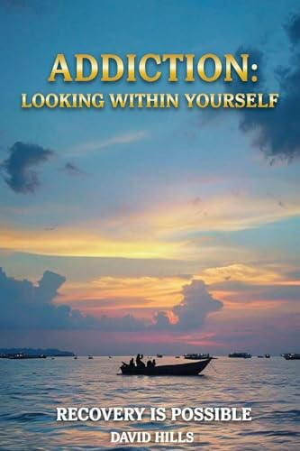 Addiction: Looking Within Yourself