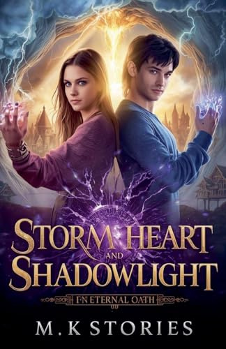 Stormheart & Shadowlight: Eternal Oath (Magic, Band 1)