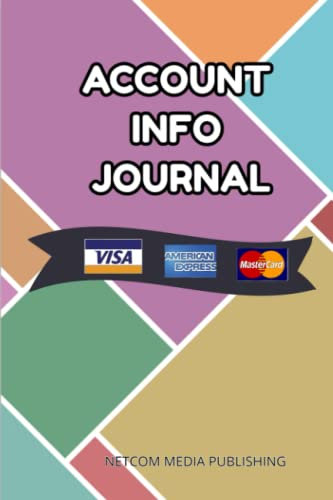 ACCOUNT INFO JOURNAL: Bank Account Log Book And Bank Card Information Tracker Journal