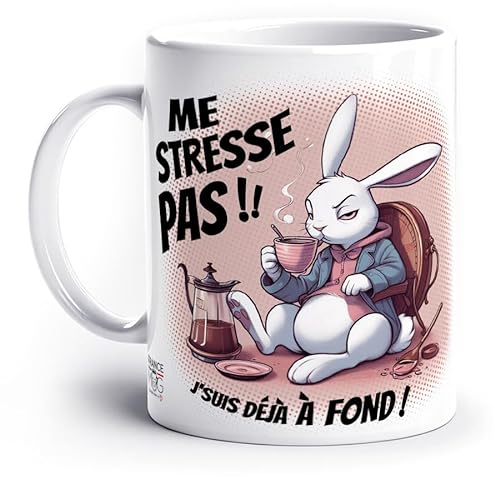 France Mug - 'Me Stresse Pas !! J'Suis Déjà À Fond' - (Collection Lapin) - Café Thé Idée Cadeau Original Anniversaire Pâques Humour Animal Ami Collègue Famille