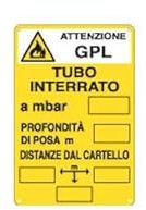 NEW CARTELLO SEGNALETICO - attenzione GPL tubo interrato - Adesivo Extra Resistente, Pannello in Forex, Pannello In Alluminio (ADESIVO 20X31 cm)