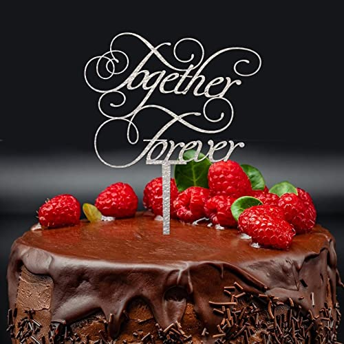 Together Forever Cake Topper, Silver Glitter Wedding Cake Topper, Together Elegant Wedding Cake Topper, You & Me Anniversary Cake Topper, Party Cake Decoration