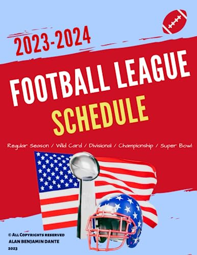 Football League Schedule 2023-2024: All games from regular season to super bowl with teams, dates, time with space for notes and reviews