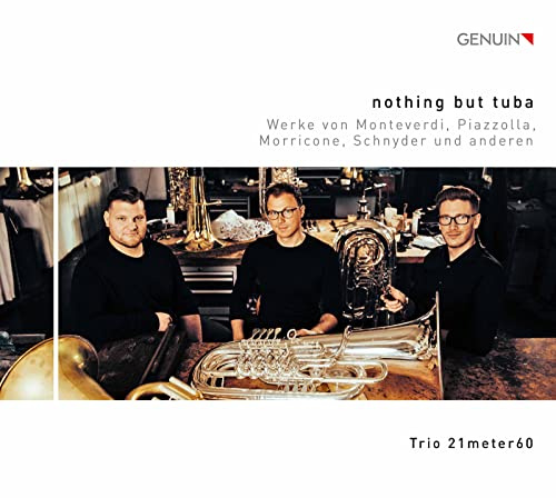nothing but tuba- Werke von Samitz, Piazzolla, Zawinul, Schnyder u.a.