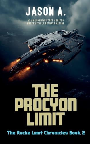 The Procyon Limit (The Roche Limit Chronicles, Band 2)