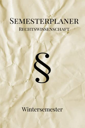 Semesterplaner Rechtswissenschaft Wintersemester: ideal für Studenten der Rechtswissenschaft | Geplant durch das Jurastudium | Blanko-Planer - Knitter