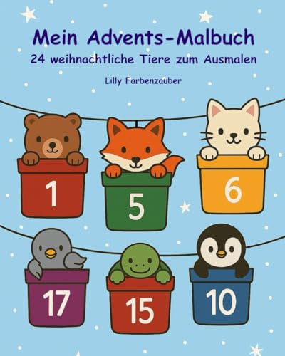 Mein Advents-Malbuch: Adventskalender Ausmalbuch für Kinder ab 3 | 24 weihnachtliche Tiere und Motive zum Ausmalen | Geschenkidee und kreative Alternative zu Schokolade (Adventskalender zum Ausmalen)