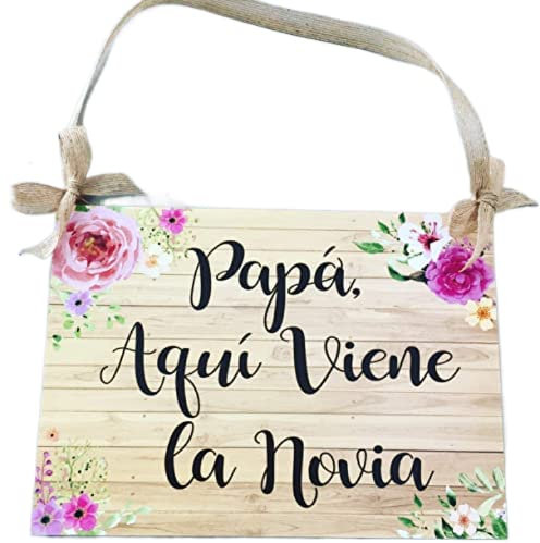 Cartel Aquí Viene la Novia para Bodas papá aqui viene la novia