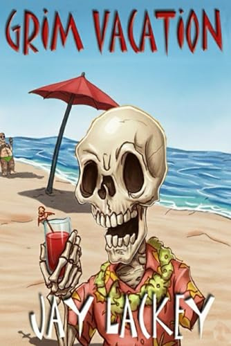 Grim Vacation: When Death takes a vacation, all Hell breaks loose.