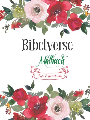 Bibelverse Malbuch Für Erwachsene: Ein schönes Malbuch für erwachsene Christen| inspirierende Bibelzitate| Ihnen helfen, über Gottes Worte nachzudenken|