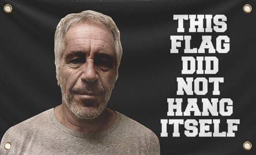 90 x 152 cm Banner mit 4 Messingösen – Diese Flagge hat sich nicht aufgehängt – Jeffrey Epstein Tapisserie lustig – coole Wandflagge – College-Schlafsaal, Meme-Banner für Schlafzimmer, Teenager, Jungs