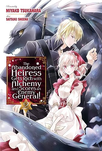 The Abandoned Heiress Gets Rich with Alchemy and Scores an Enemy General! Volume 2 (English Edition)