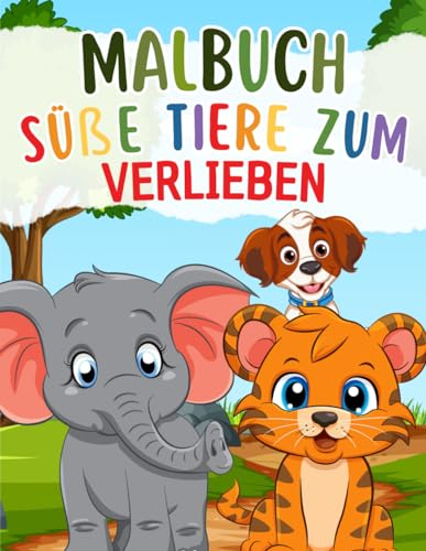 MALBUCH süße Tiere zum verlieben: 45 Tiermotive zum ausmalen für Kinder im alter von 4 Jahren.: Verwöhne deine Sinne mit Farben und Liebe für die Tierwelt.