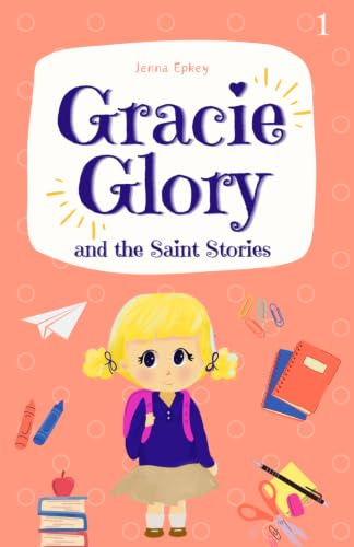 Gracie Glory: And The Saint Stories