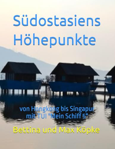 Südostasiens Höhepunkte: von Hongkong bis Singapur mit TUI Mein Schiff 5