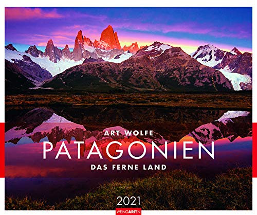 Patagonien - Das ferne Land - Kalender 2021 - Weingarten-Verlag - Fotokalender - Wandkalender mit fantastischen landschaftsfotos - 54,8 cm x 45,8 cm