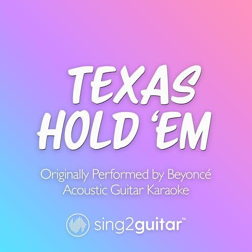 TEXAS HOLD 'EM (Originally Performed by Beyoncé) (Acoustic Guitar Karaoke)
