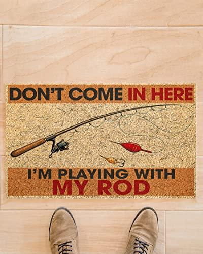 NA Door Mat Indoor Front Fishing Don't Come In Here I'm Playing With My Rod Funny Indoor And Outdoor Doormat Warm House Gift Welcome Mat Gift For Fishing Lovers Home Room Decor Decoration Gifts