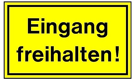 Eingang freihalten! Kunststoffschild Beschilderung Infoschild Schild Hinweisschild