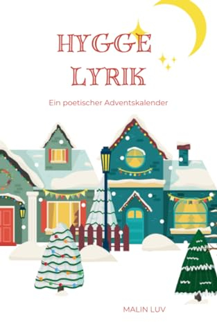 Hygge Lyrik: 24 Gedichte zum Advent