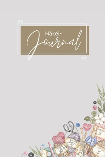 Häkel-Journal: Halte alle deine Häkelprojekte nach!
