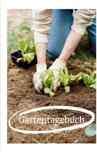 Gartentagebuch: Perfekter Begleiter für das neue Gartenjahr