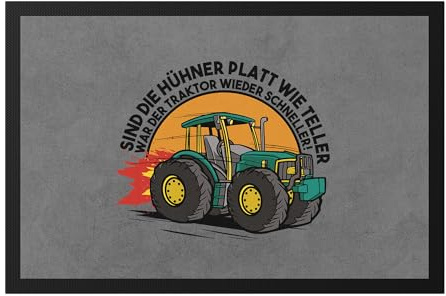 Hey!Print Hühner Platt Wie Teller Traktor Wieder Schneller Fußmatte Lustig Sarkasmus Landarbeit Trecker