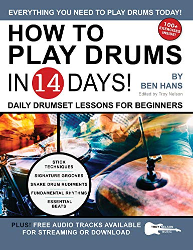 How to Play Drums in 14 Days: Daily Drumset Lessons for Beginners (Play Music in 14 Days) (English Edition)