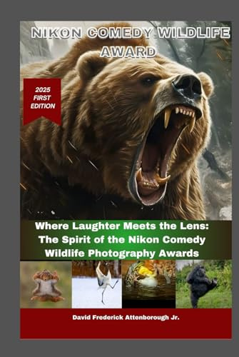Nikon Comedy Wildlife Award: Where Laughter Meets the Lens: The Spirit of the Nikon Comedy Wildlife Photography Awards